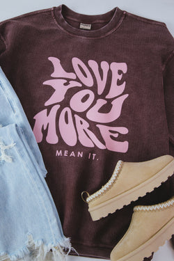 Love You More Corded Sweatshirt, Maroon | Friday+Saturday