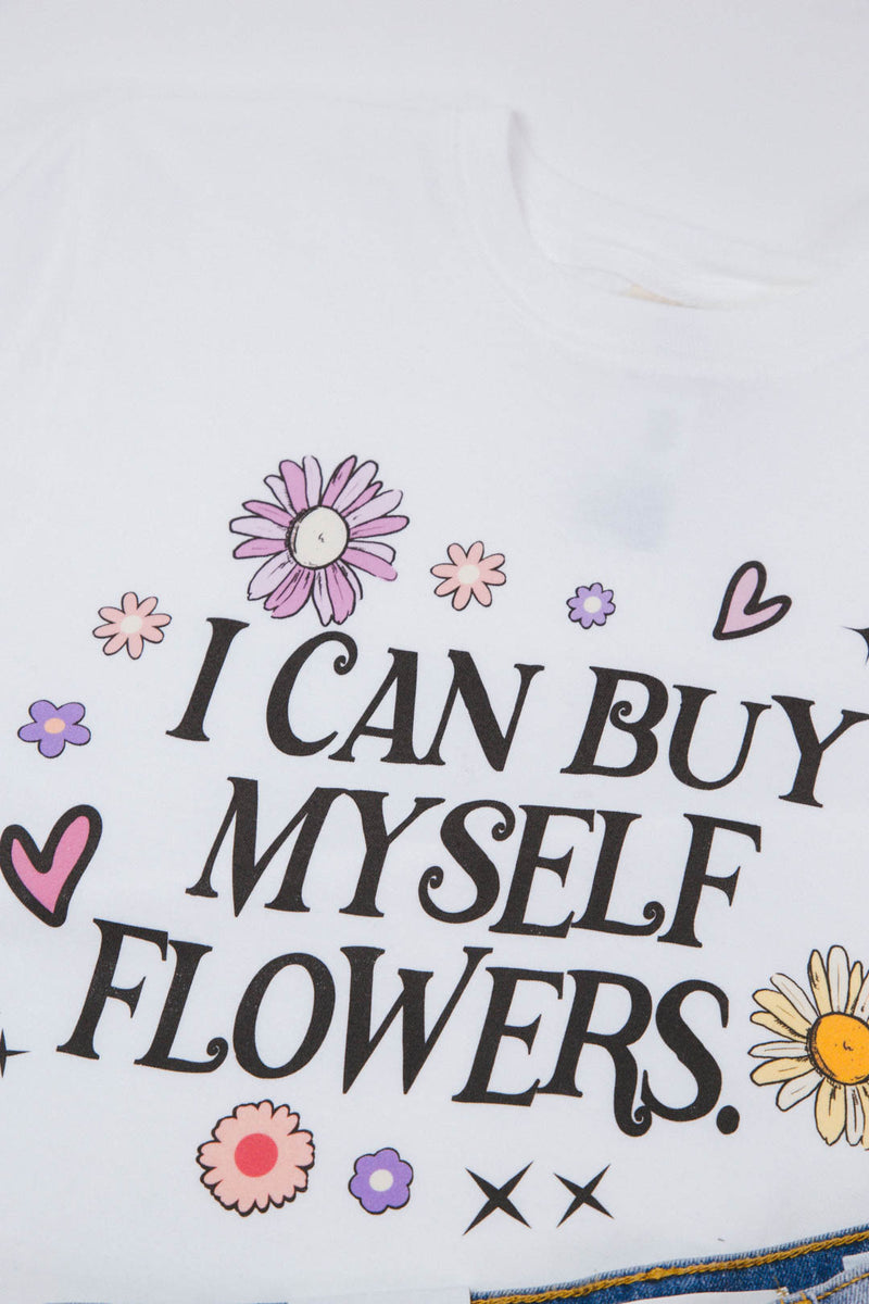 I Can Buy Myself Flowers Tee, White